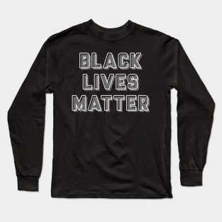 BLACK LIVES MATTER Long Sleeve T-Shirt